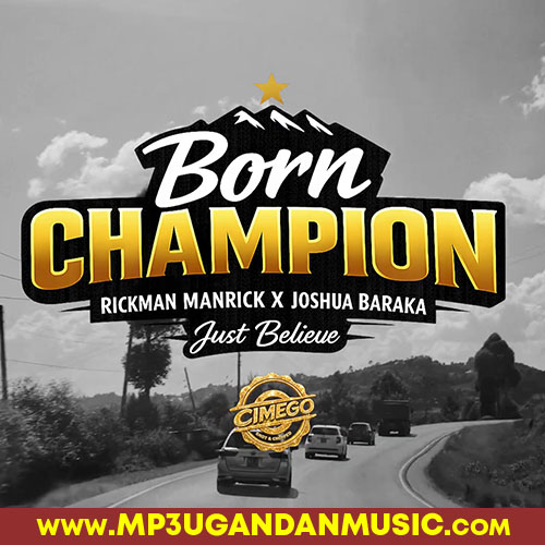 Born Champion - Rickman  X Joshua Baraka